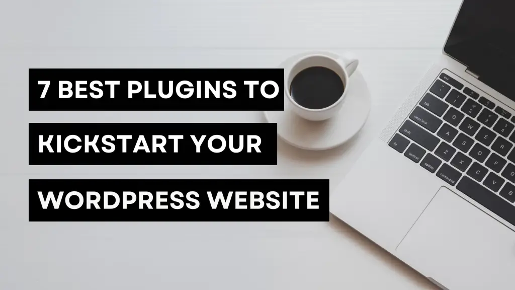 WordPress Website 7 Best Plugins