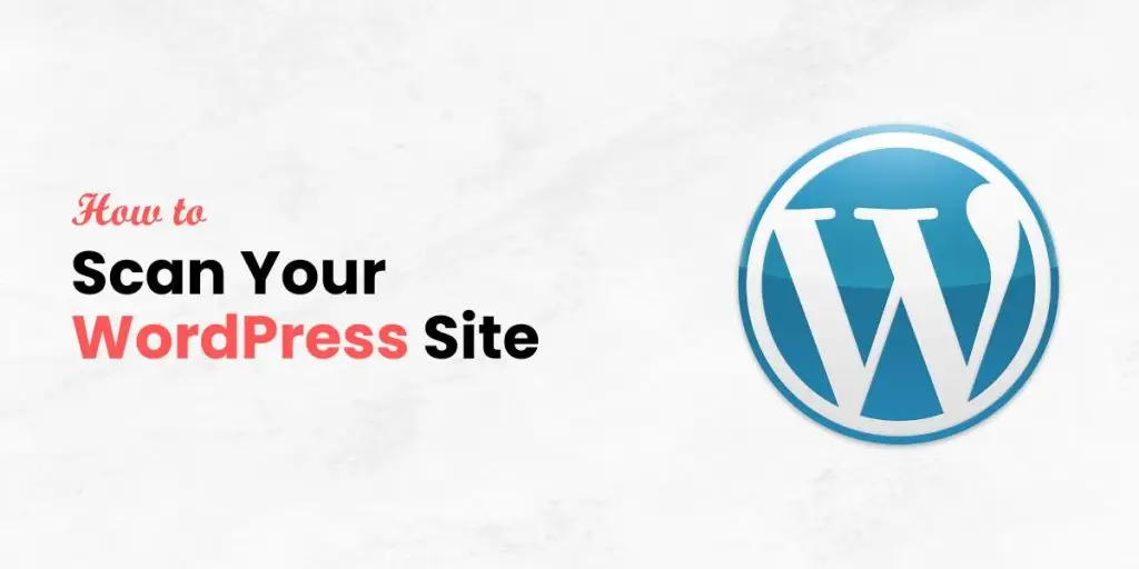 Scan Your WordPress Site
