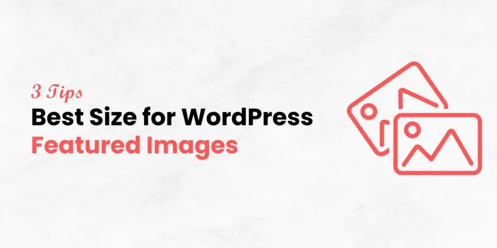 Size for WordPress Featured Images Size for WordPress Featured Images
