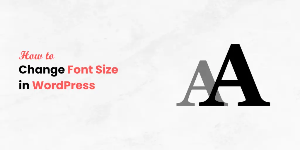 Change Font Size in WordPress