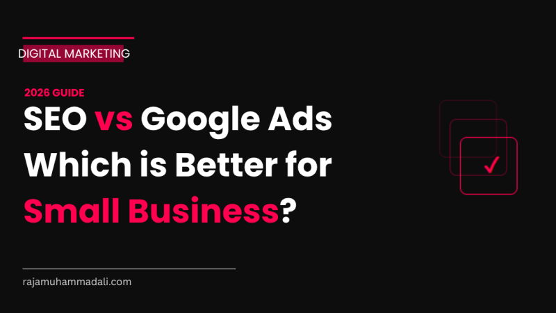 SEO vs Google Ads — Which is Better for Small Business (2026)